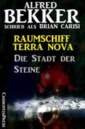 Raumschiff Terra Nova - Die Stadt der Steine