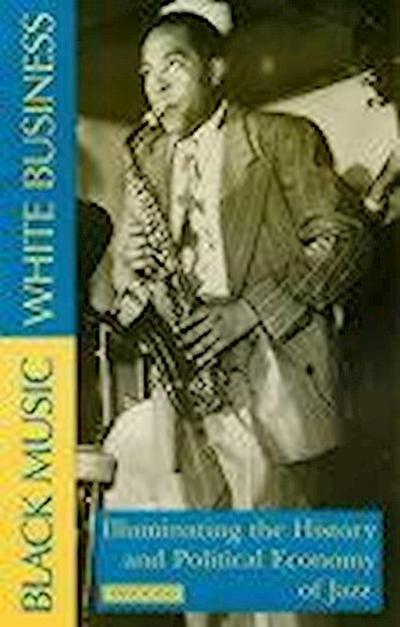 Black Music, White Business