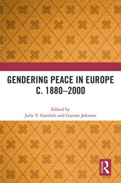 Gendering Peace in Europe c. 1880-2000