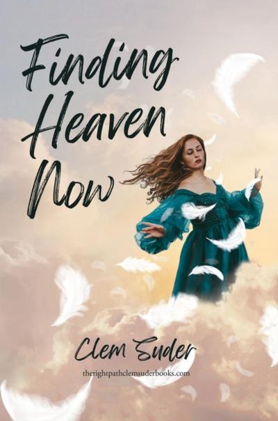 Finding Heaven Now