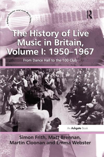 The History of Live Music in Britain, Volume I