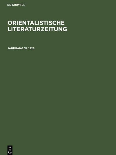 Orientalistische Literaturzeitung, Jahrgang 31, Orientalistische Literaturzeitung (1928)