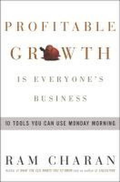 Profitable Growth Is Everyone’s Business