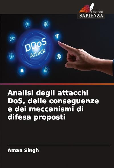 Analisi degli attacchi DoS, delle conseguenze e dei meccanismi di difesa proposti