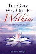 The Only Way Out Is Within