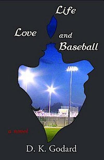 Life, Love, and Baseball