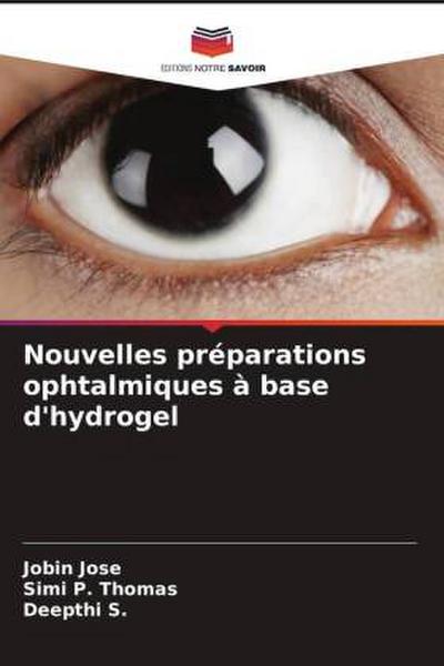 Nouvelles préparations ophtalmiques à base d’hydrogel