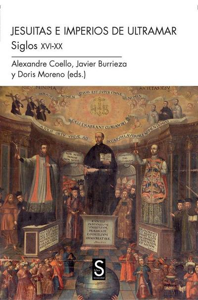 Los jesuitas en imperios de ultramar, siglos XVI-XX