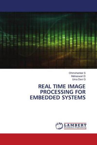 REAL TIME IMAGE PROCESSING FOR EMBEDDED SYSTEMS