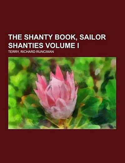 The Shanty Book, Sailor Shanties Volume I