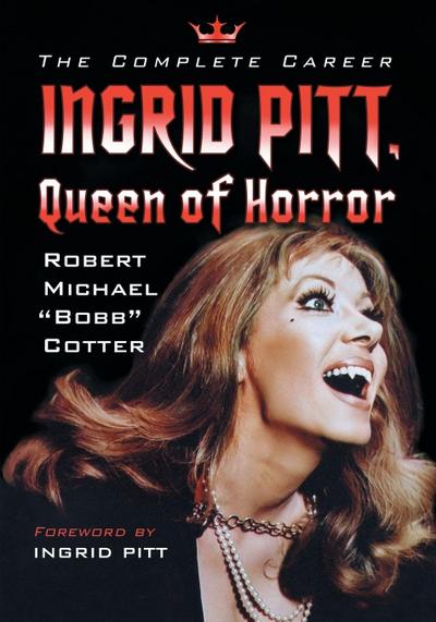 Ingrid Pitt, Queen of Horror