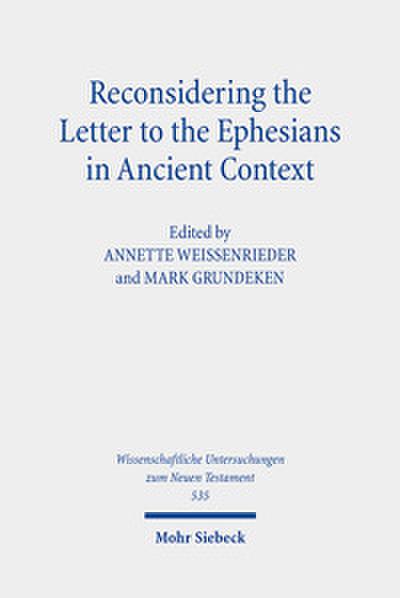 Reconsidering the Letter to the Ephesians in Ancient Context