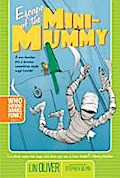 Escape of the Mini-Mummy