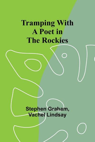 Tramping With a Poet in the Rockies