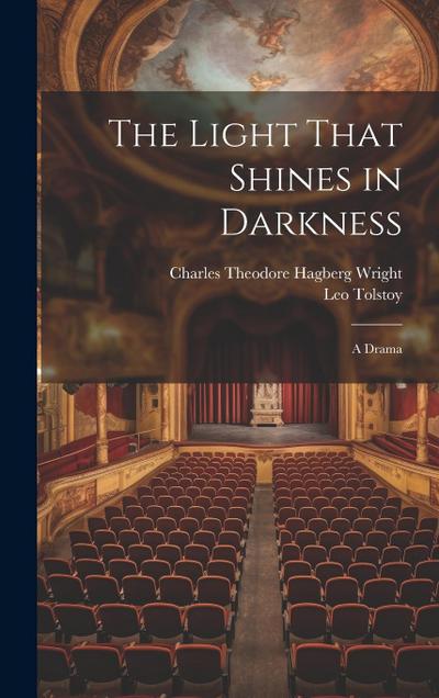 The Light That Shines in Darkness: A Drama