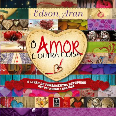 O Amor é outra coisa