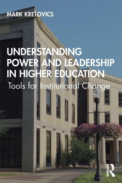 Understanding Power and Leadership in Higher Education