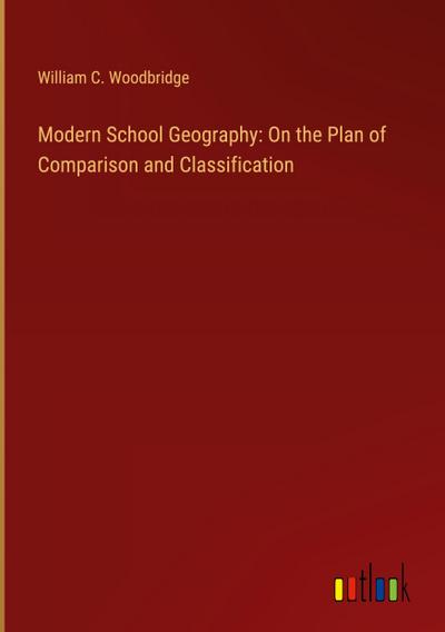 Modern School Geography: On the Plan of Comparison and Classification
