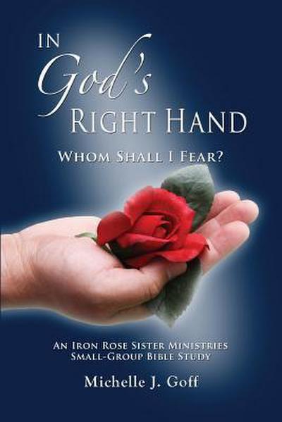 In God’s Right Hand: Whom Shall I Fear