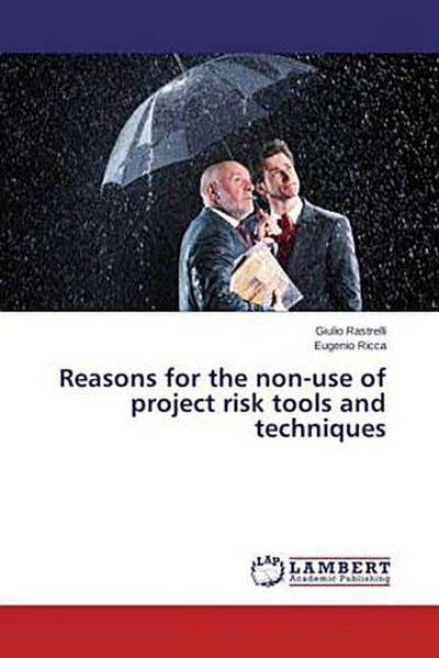 Reasons for the non-use of project risk tools and techniques