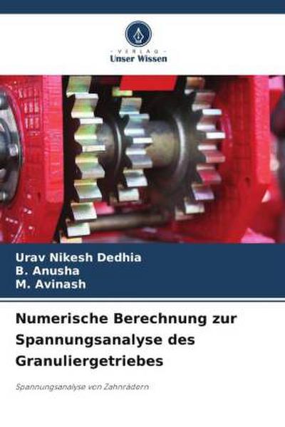Numerische Berechnung zur Spannungsanalyse des Granuliergetriebes