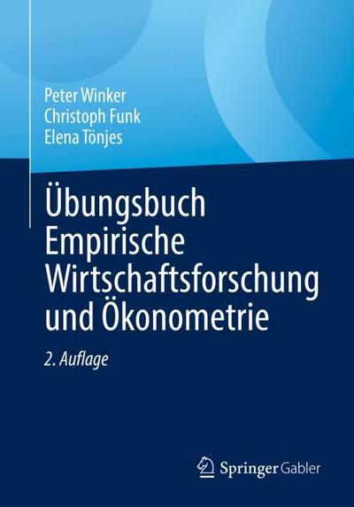 Übungsbuch Empirische Wirtschaftsforschung und Ökonometrie