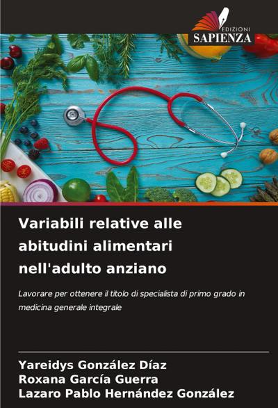 Variabili relative alle abitudini alimentari nell’adulto anziano