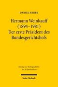 Hermann Weinkauff (1894-1981). Der erste Präsident des Bundesgerichtshofs