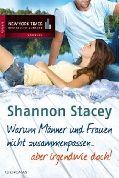 Warum Männer und Frauen nicht zusammenpassen ... aber irgendwie doch!