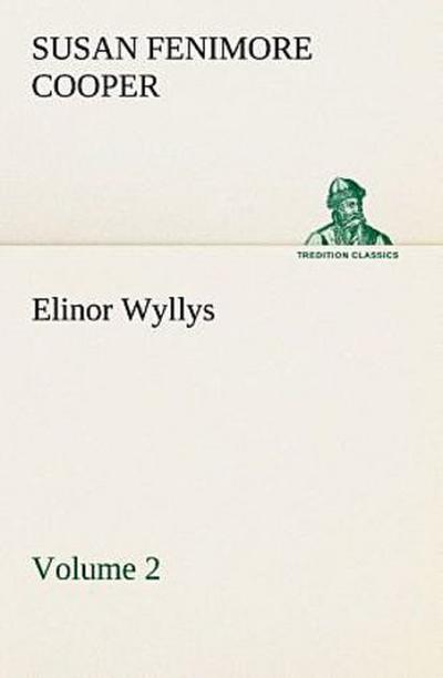 Elinor Wyllys, Volume 2