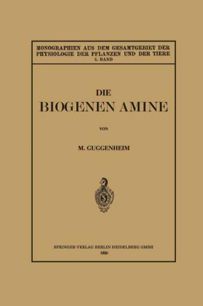 Die Biogenen Amine und Ihre Bedeutung für die Physiologie und Pathologie des Pflanzlichen und Tierischen Stoffwechsels