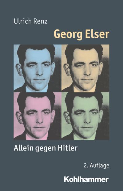Georg Elser: Allein gegen Hitler (Mensch - Zeit - Geschichte)