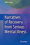 Narratives of Recovery from Serious Mental Illness