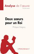 Deux soeurs pour un Roi de Philippa Gregory (Analyse de l’œuvre)