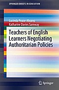 Teachers of English Learners Negotiating Authoritarian Policies