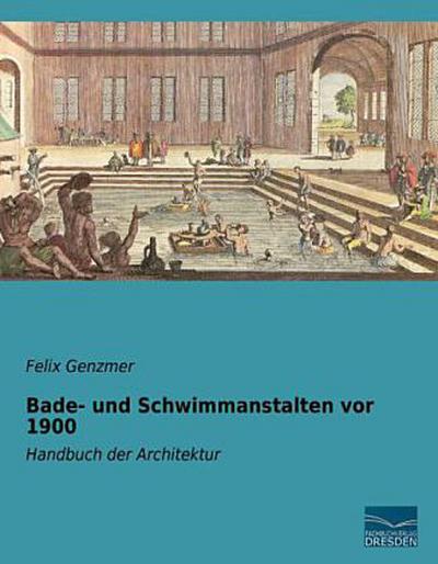 Bade- und Schwimmanstalten vor 1900