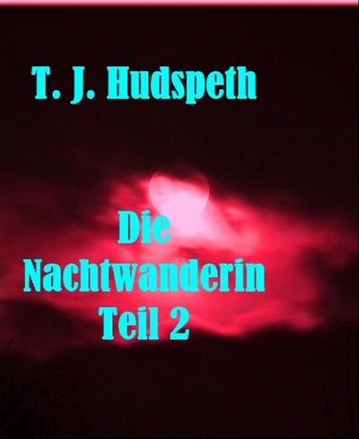 Die Nachtwanderin - Teil 2