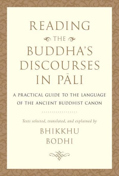 Reading the Buddha’s Discourses in Pali