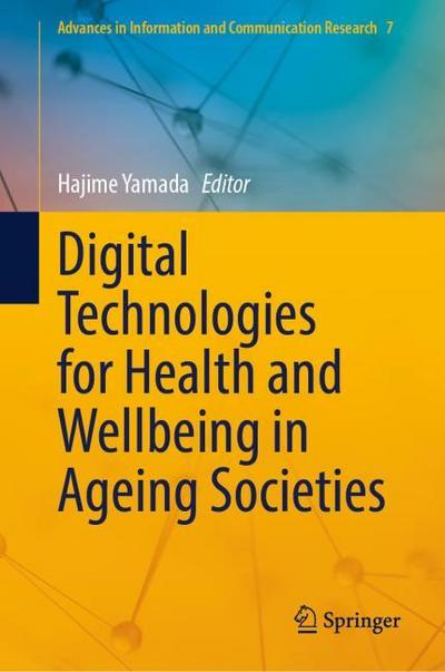 Digital Technologies for Health and Wellbeing in Ageing Societies