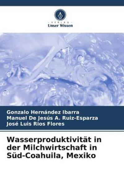 Wasserproduktivität in der Milchwirtschaft in Süd-Coahuila, Mexiko