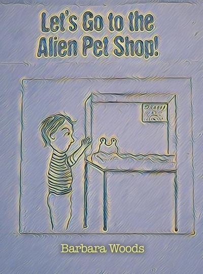 Let’s Go to the Alien Pet Shop!