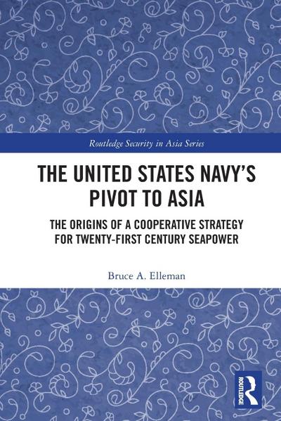 The United States Navy’s Pivot to Asia
