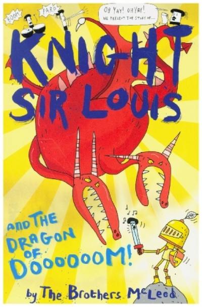 Knight Sir Louis and the Dragon of Doooooom!