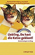Liebling, Du hast die Katze geklont!