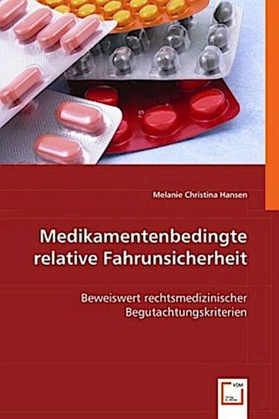 Medikamentenbedingte relative Fahrunsicherheit