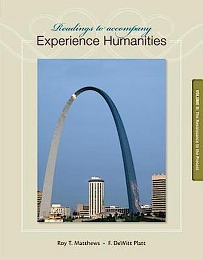 Readings to Accompany Experience Humanities, Volume 2: The Renaissance to the Present