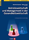 Betriebswirtschaft und Management in der Gesundheitswirtschaft - Manfred Haubrock