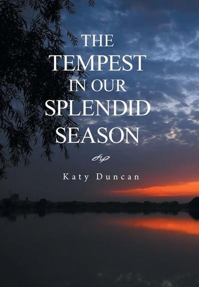 The Tempest in Our Splendid Season