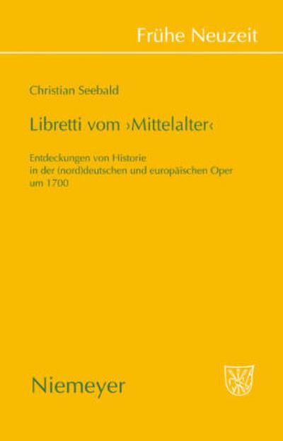 Libretti vom ’Mittelalter’