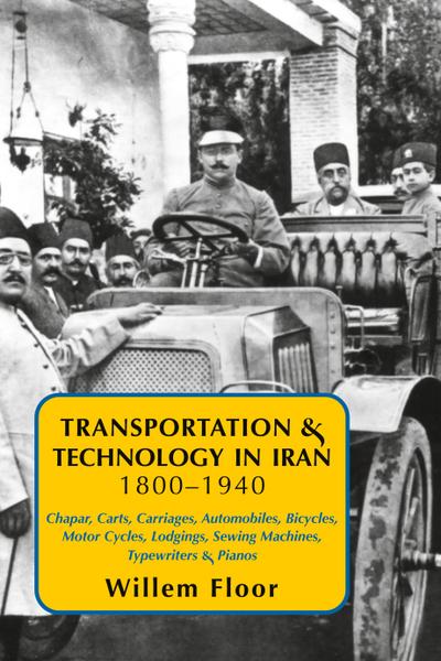 Transportation & Technology in iran, 1800-1940